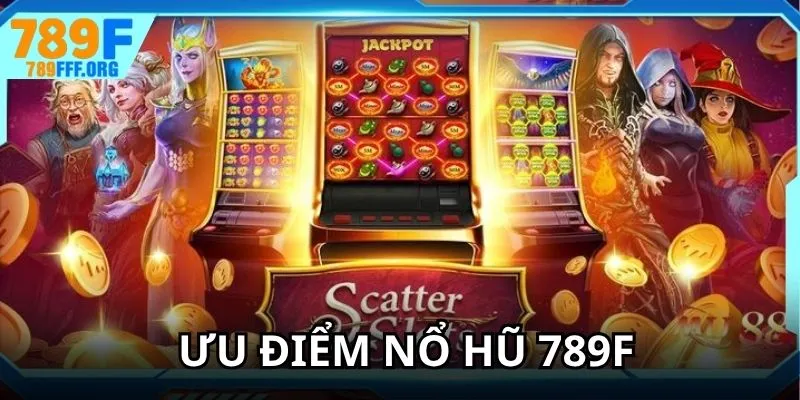 Đánh giá ưu điểm tạo nên sức hút cho sảnh slot online