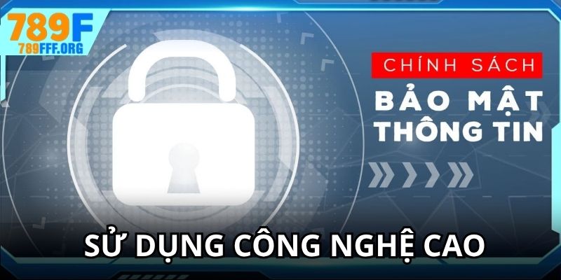 Hệ thống công nghệ cao được sử dụng