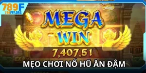 Mẹo chơi nổ hũ ăn đậm
